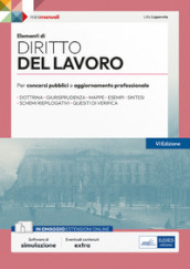 Elementi di diritto del lavoro. Per concorsi pubblici e aggiornamento professionale. Teoria e test. Con espansione online. Con software di simulazione