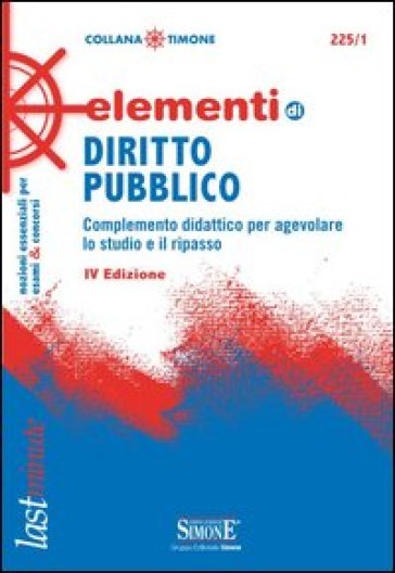 Elementi di diritto pubblico. Complemento didattico per agevolare lo studio e il ripasso