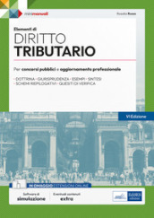 Elementi di diritto tributario. Teoria e test per concorsi pubblici e aggiornamento professionale. Con estensione online. Con software di simulazione