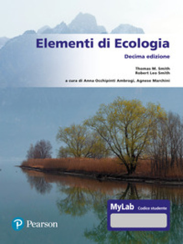 Elementi di ecologia. Ediz. MyLab. Con Contenuto digitale per accesso on line - Thomas M. Smith - Robert L. Smith