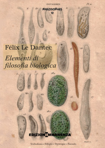 Elementi di filosofia biologica - Félix Le Dantec