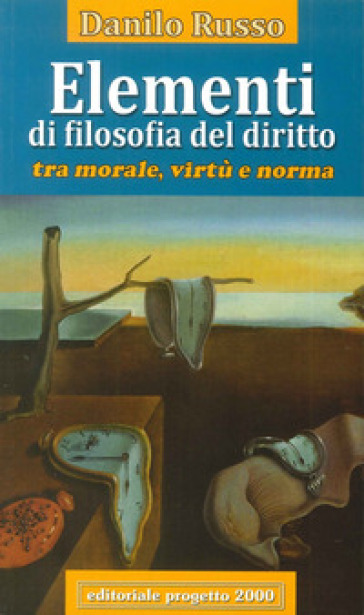 Elementi di filosofia del diritto. Tra morale, virtù e norma - Danilo Russo