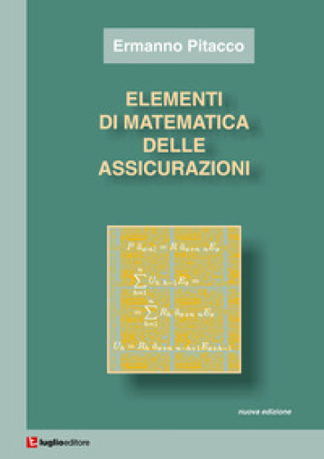 Elementi di matematica delle assicurazioni - Ermanno Pitacco