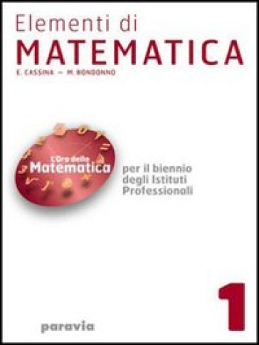 Elementi di matematica. Per gli Ist. professionali. 3. - A. Cassina - M. Bondonno