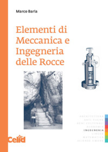 Elementi di meccanica e ingegneria delle rocce - Marco Barla