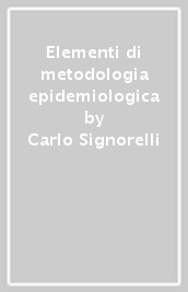 Elementi di metodologia epidemiologica