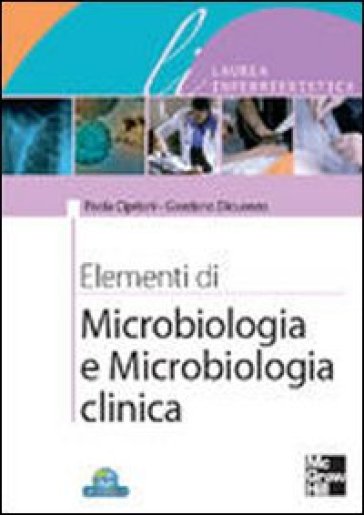 Elementi di microbiologia e microbiologia clinica - Paola Cipriani - Giordano Dicuonzo
