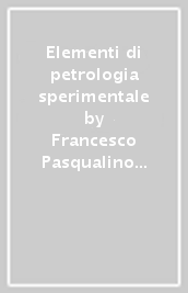 Elementi di petrologia sperimentale