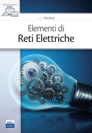 Elementi di reti elettriche. Con e-book - Luigi Verolino