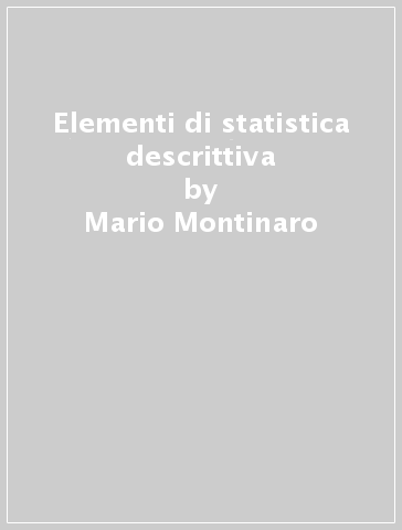 Elementi di statistica descrittiva - Giovanna Nicolini | Manisteemra.org