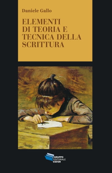 Elementi di teoria e tecnica della scrittura - Daniele Gallo