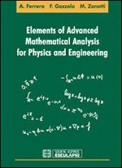 Elements of advanced mathematical analysis for physics and engineering