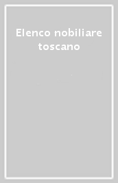 Elenco nobiliare toscano