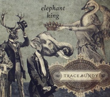 Elephant king -cd+dvd- - TRACE BUNDY