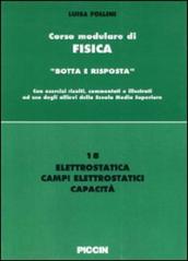 Elettrostatica, campi elettrostatici, capacità