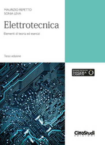 Elettrotecnica. Elementi di teoria ed esercizi - Maurizio Repetto - Sonia Leva