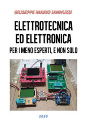 Elettrotecnica ed elettronica per i meno esperti, e non solo