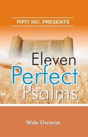 Eleven Perfect Psalms