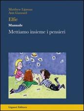 Elfie. Manuale. Mettiamo insieme i pensieri. Per la Scuola elementare