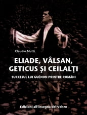 Eliade, Vâlsan, Geticus i ceilali