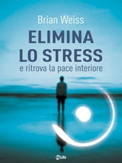 Elimina lo Stress e Ritrova la Pace Interiore