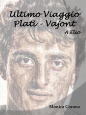 A Elio - Ultimo Viaggio Platì - Vajont