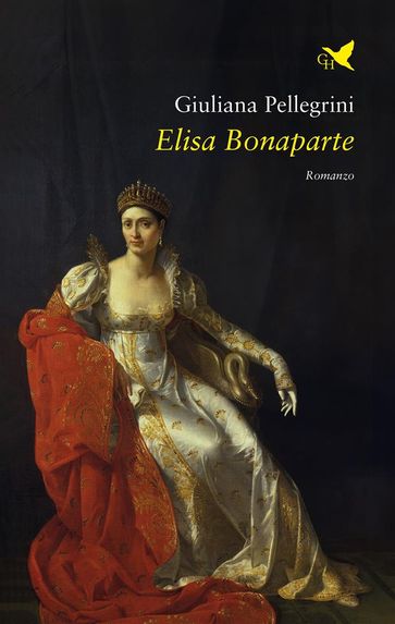 Elisa Bonaparte - Giuliana Pellegrini