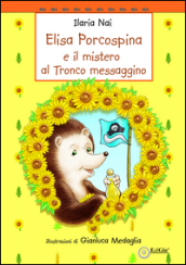 Elisa Porcospina e il mistero al Tronco Messaggino