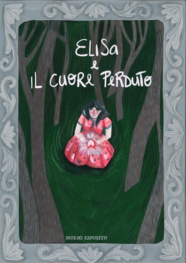 Elisa e il cuore perduto - Noemi Esposito