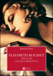 Elisabeth Rousset. Boule de suif. Salvifica prostituta