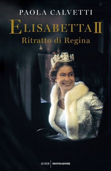 Elisabetta II - Paola Calvetti