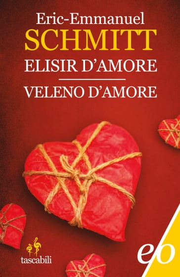 Elisir d'amore / Veleno d'amore - Eric-Emmanuel Schmitt