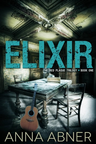 Elixir - L'Epidemia Rossa - Anna Abner