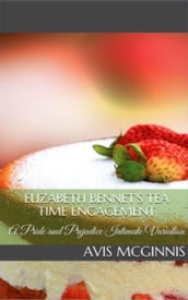 Elizabeth Bennet s Tea Time Engagement