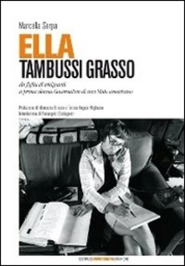 Ella Tambussi Grasso da figlia di emigranti a prima donna governatore di uno Stato americano - Marcella Serpa