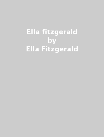 Ella fitzgerald - Ella Fitzgerald