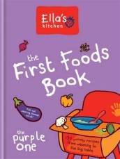Ella s Kitchen: The First Foods Book