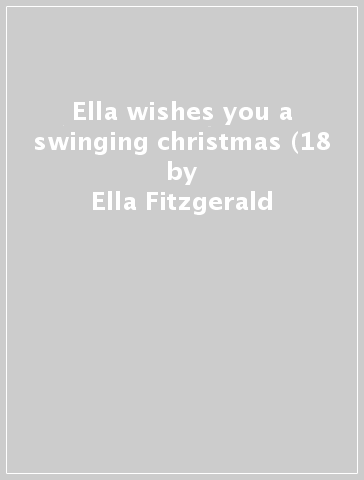 Ella wishes you a swinging christmas (18 - Ella Fitzgerald