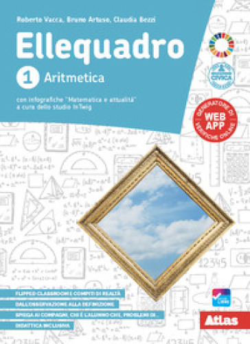 Ellequadro. Per la Scuola media. Con e-book. Con espansione online. Vol. 1: Aritmetica e Geometria - Roberto Vacca - Bruno Artuso - Claudia Bezzi
