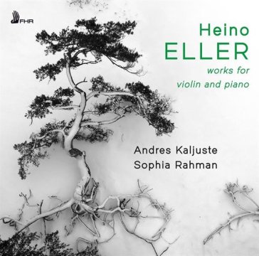Eller works for violin & piano - Kaljuste Andres