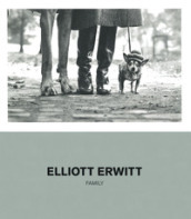 Elliott Erwitt. Family. Catalogo della mostra (Milano, 16 ottobre 2019-20 marzo 2020). Edi...