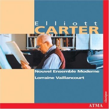 Elliott carter - Vaillancourt/Nouvel