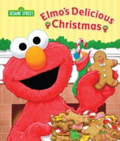 Elmo s Delicious Christmas (Sesame Street Series)