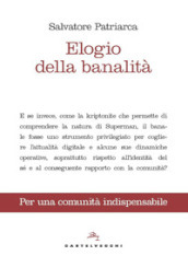 Elogio della banalità. Per una comunità indispensabile