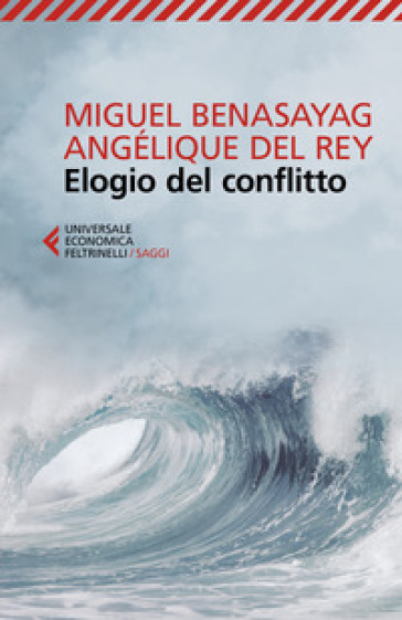 Elogio del conflitto - Miguel Benasayag - Angélique Del Rey