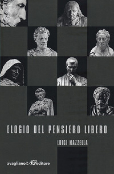 Elogio del pensiero libero - Luigi Mazzella