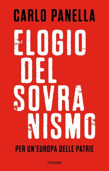 Elogio del sovranismo - Carlo Panella