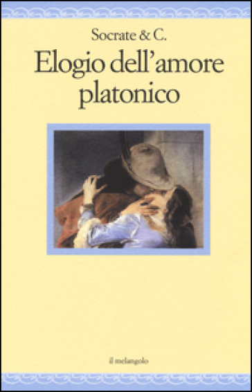 Elogio dell'amore platonico - Socrate & C