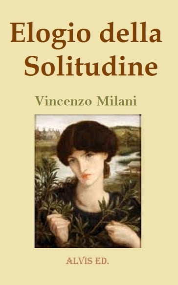Elogio della Solitudine - Vincenzo Milani