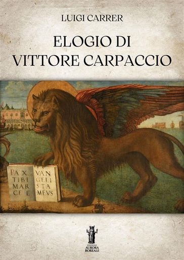 Elogio di Vittore Carpaccio - Luigi Carrer